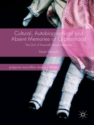 cover image of Cultural, Autobiographical and Absent Memories of Orphanhood